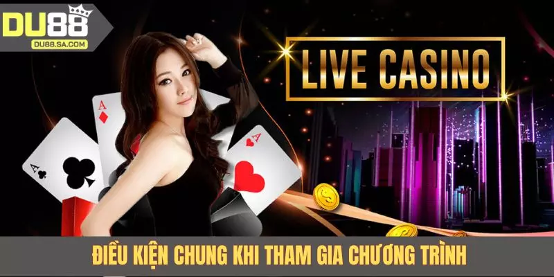 Điều kiện chung khi tham gia chương trình hoàn trả cao mỗi ngày