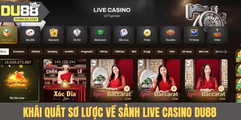 Khái quát sơ lược về sảnh Live Casino DU88