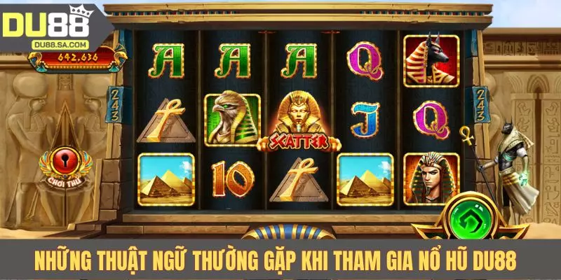 Những thuật ngữ thường gặp khi tham gia nổ hũ DU88
