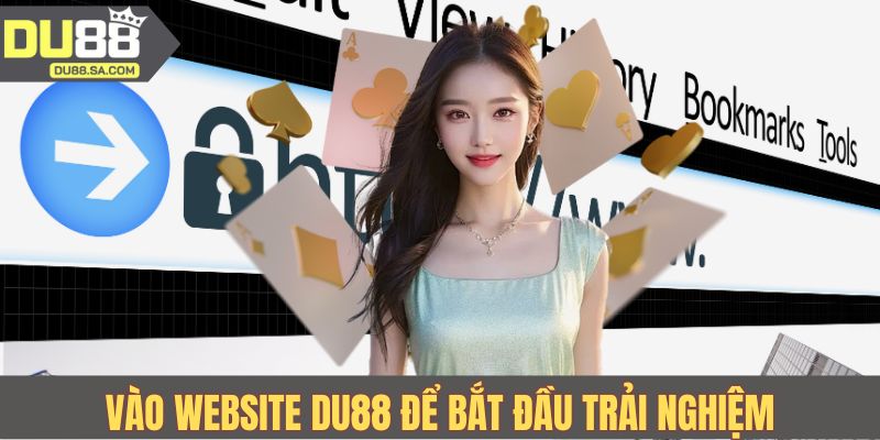 Vào website DU88 để bắt đầu trải nghiệm